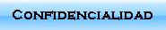 Confidencialidad